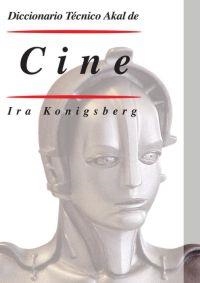 DICCIONARIO TECNICO AKAL DE CINE | 9788446019022 | KONIGSBERG,IRA