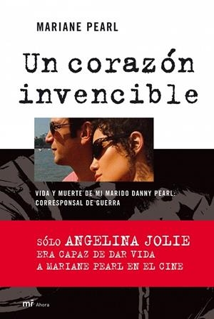 UN CORAZON INVENCIBLE VIDA Y MUERTE DE DANNY PEARL | 9788427033832 | PEARL,MARIANE