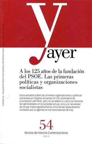 A LOS 125 AÑOS DE LA FUNDACION DEL PSOE. LAS PRIMERAS POLITICAS Y ORGANIZACIONES SOCIALISTAS | 9788495379917