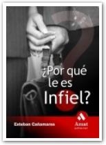 POR QUE LE ES INFIEL? | 9788497351621 | CAÑAMARES,ESTEBAN