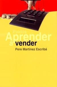 APRENDER A VENDER | 9788449311277 | MARTINEZ ESCRIBA,PERE