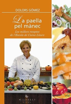 PAELLA PEL MANEC,RECEPTES DE L,ESCOLA DE CUINA LLEURE | 9788483302927 | GOMEZ,DOLORS