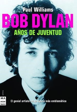 BOB DYLAN AÑOS DE JUVENTUD | 9788496222335 | WILLIAMS,PAUL