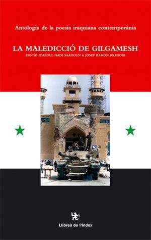 MALDICION DE GILGAMESH ANTOLOGIA DE LA POESIA IRAQUI CONTEMPORANEA | 9788479480240 | GREGORI, JOSEP RAMON