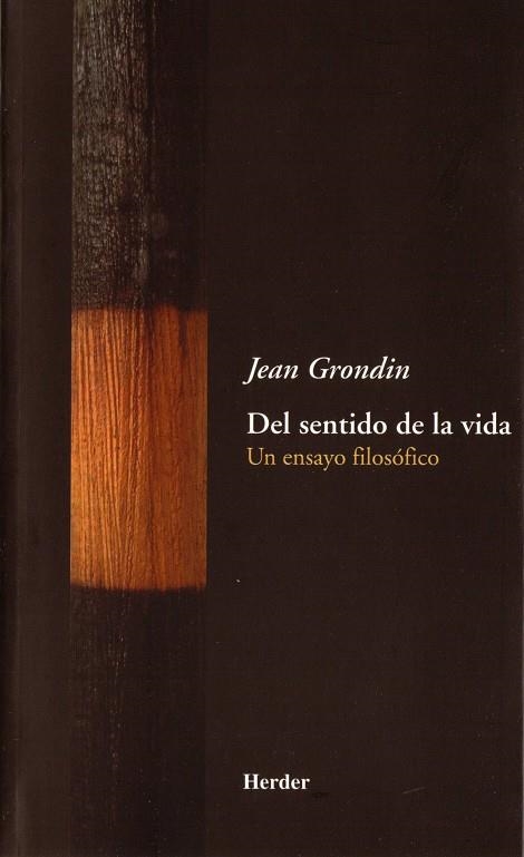 DEL SENTIDO DE LA VIDA UN ENSAYO FILOSOFICO | 9788425423802 | GRONDIN,JEAN