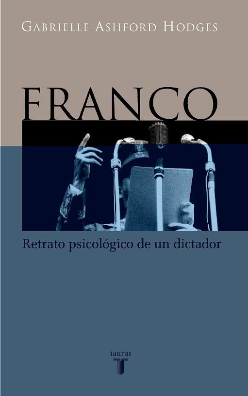 FRANCO RETRATO PSICOLOGICO DE UN DICTADOR | 9788430604449 | ASHFORD HODGES,GABRIELLE