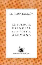 ANTOLOGIA ESENCIAL DE LA POESIA ALEMANA | 9788467015461 | REINA PALAZON,JOSE LUIS