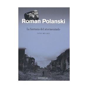 ROMAN POLANSKI LA FANTASIA DEL ATORMENTADO | 9788489564442 | MOLDES,DIEGO