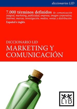 DICCIONARIO LID COMUNICACION Y MARKETING | 9788488717078 | ELOSUA, MARCELINO/CARO, ANTONIO (COORDS.)