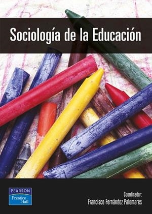 SOCIOLOGIA DE LA EDUCACION | 9788420535548 | FERNANDEZ PALOMARES,FRANCISCO