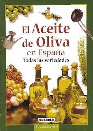 ACEITE DE OLIVA EN ESPAÑA TODAS LAS VARIEDADES | 9788430548804 | VARIOS AUTORES