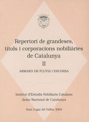 REPERTORI DE GRANDESES, TITOLS I CORPORACIONS NOBILIARIES DE CATALUNYA II | 9788497791090 | FLUVIA I ESCORSA,ARMAND DE
