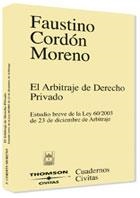 ARBITRAJE DE DERECHO PRIVADO. ESTUDIO BREVE DE LA LEY 60/2003 DE 23 DE DICIEMBRE DE ARBITRAJE | 9788447023370 | CORDON MORENO,FAUSTINO