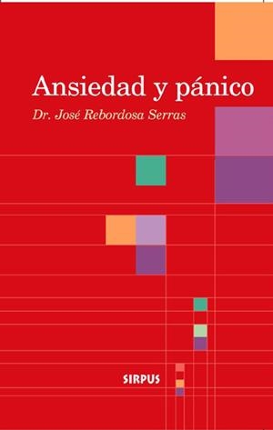 ANSIEDAD Y PANICO | 9788489902688 | REBORDOSA SERRAS,JOSEP