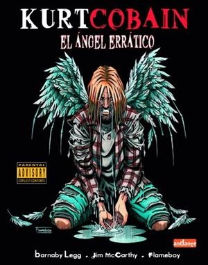 KURT COBAIN ANGEL ERRATICO | 9788493423025 | LEGG,BARNABY MCCARTHY,JIM FLAMEBOY