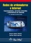REDES DE ORDENADORES E INTERNET. FUNCIONAMIENTO, SERVICIOS OFRECIDOS Y ALTERNATIVAS DE CONEXION | 9788499640372 | GOMEZ VIEITES,ALVARO VELOSO ESPIÑEIRA,MANUEL