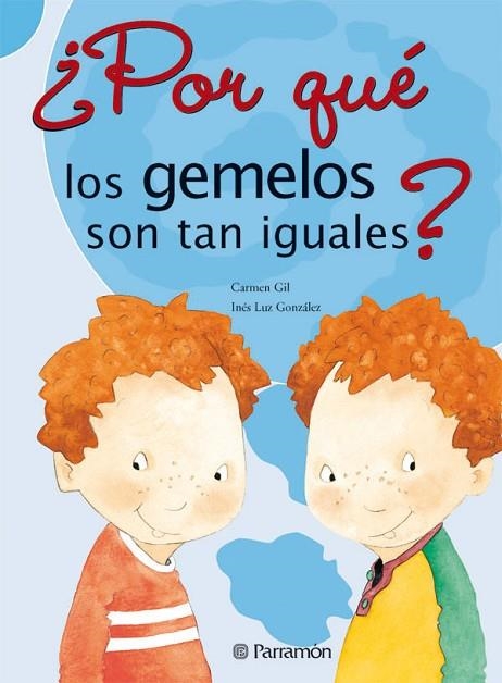 POR QUE LOS GEMELOS SON TAN IGUALES | 9788434227637 | GIL,CARMEN GONZALEZ,INES LUZ