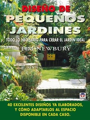 DISEÑO DE PEQUEÑOS JARDINES | 9788479024635 | NEWBURY,TIM