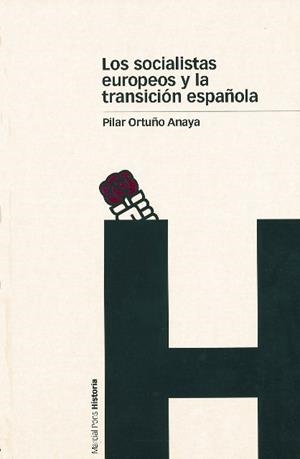 SOCIALISTAS EUROPEOS Y LA TRANSICION ESPAÑOLA | 9788495379887 | ORTUÑO ANAYA,PILAR