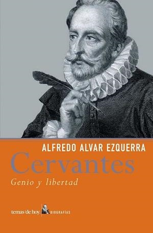 CERVANTES. GENIO Y LIBERTAD | 9788484603818 | ALVAR EZQUERRA,ALFREDO