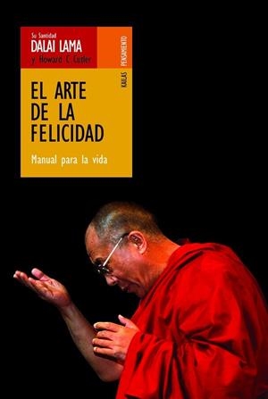 ARTE DE LA FELICIDAD | 9788493407254 | DALAI LAMA