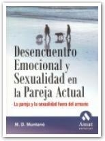 DESENCUENTRO EMOCIONAL Y SEXUALIDAD EN LA PAREJA ACTUAL | 9788497352093 | MUNTANE,M.D.