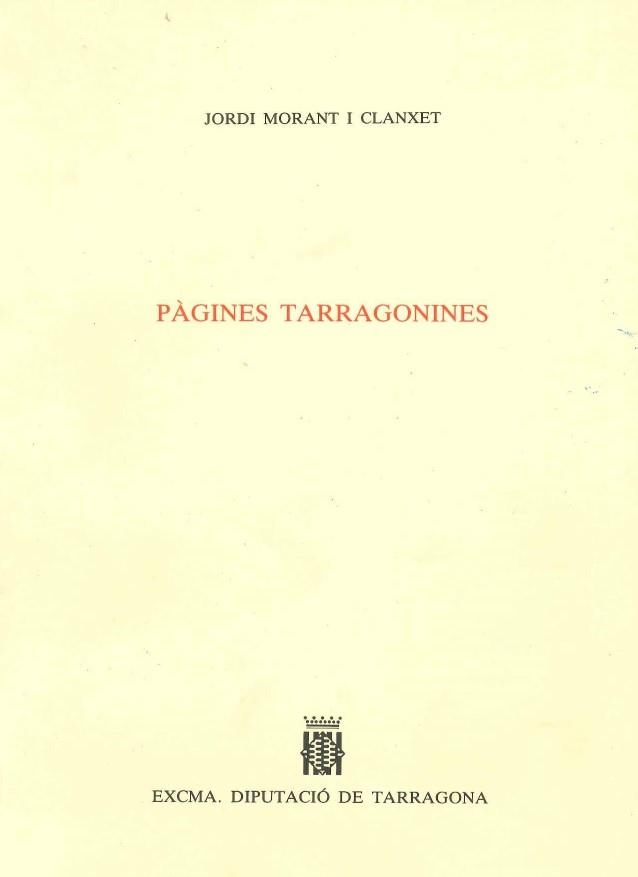 PAGINES TARRAGONINES | 9788487123153 | MORANT CLANXET,JORDI