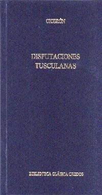 DISPUTACIONES TUSCULANAS | 9788424927516 | CICERON,MARCO TULIO