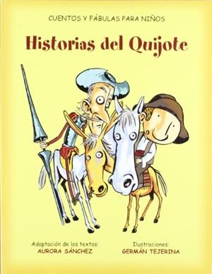 HISTORIAS DEL QUIJOTE | 9788484592884 | SÁNCHEZ , AURORA