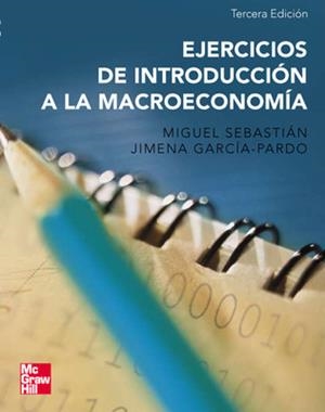 EJERCICIOS DE INTRODUCCION A LA MACROECONOMIA | 9788448141554 | SEBASTIAN,MIGUEL GARCIA-PARDO,JIMENA