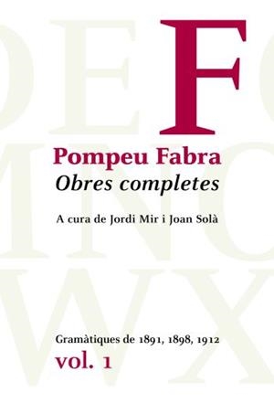 GRAMATIQUES DE 1891 1898 1912 (A CURA DE JORDI MIR I JOAN SOLA) | 9788484377962 | FABRA,POMPEU