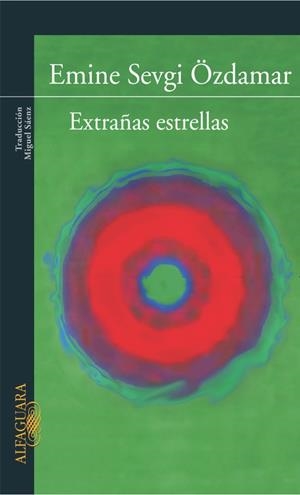 EXTRAÑAS ESTRELLAS (TRAD.MIGUEL SAENZ) | 9788420467238 | SEVGI OZDAMAR,EMINE