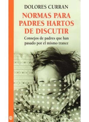 NORMAS PARA PADRES HARTOS DE DISCUTIR | 9788489778641 | CURRAN,DOLORES