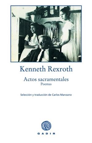ACTOS SACRAMENTALES POEMAS | 9788493404567 | REXROTH,KENNETH