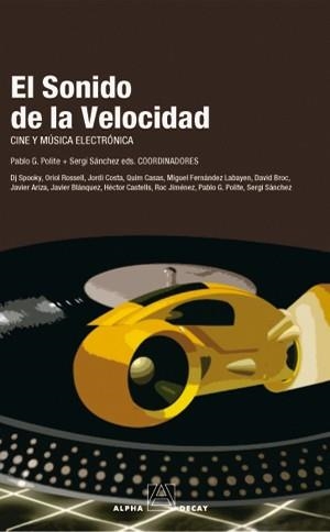 SONIDO DE LA VELOCIDAD CINE Y MUSICA ELECTRONICA | 9788493427849 | POLITE,PABLO SANCHEZ,SERGI