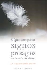 COMO INTERPRETAR SIGNOS Y PRESAGIOS EN LA VIDA COTIDIANA | 9788497771276 | BLUESTONE,SARVANANDA