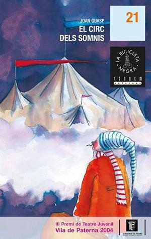 CIRC DELS SOMNIS (IIIPREMI DE TEATRE JUVENIL VILA DE PATERNA 2004) | 9788481315516 | GUASP,JOAN