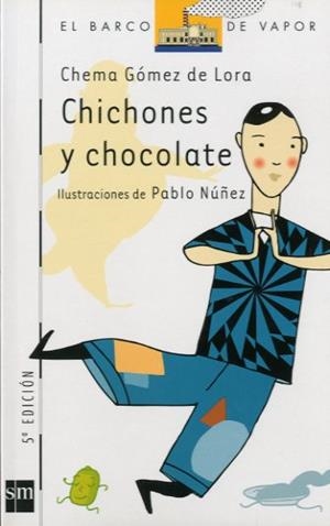 CHICHONES Y CHOCOLATE | 9788434892767 | GOMEZ DE LORA,CHEMA