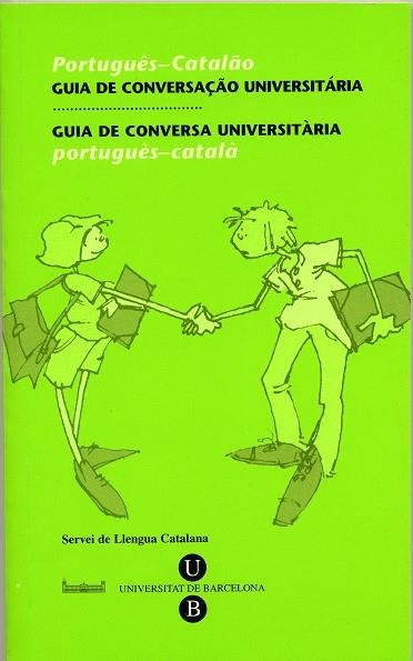 GUIA DE CONVERSA UNIVERSITARIA PORTUGUES-CATALA | 9788447528257 | SERVEIS LINGÜÍSTICS DE LA UNIVERSITAT DE BARCELONA
