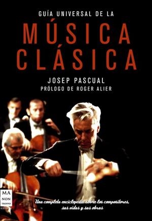 GUIA UNIVERSAL DE LA MUSICA CLASICA | 9788496924642 | PASCUAL,JOSEP
