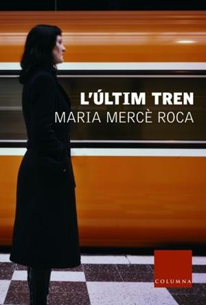 ULTIM TREN | 9788466403153 | ROCA,MARIA MERCE