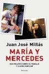 MARIA Y MERCEDES DOS RELATOS SOBRE EL TRABAJO Y LA VIDA FAMILIAR | 9788483076903 | MILLAS,JUAN JOSE