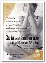 GUIA DEL EMBARAZO MAS ALLA DE LOS 35 AÑOS | 9788497352338 | SHANAHAN,M.KELLY