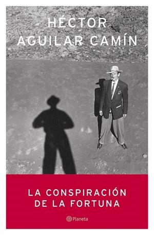 CONSPIRACION DE LA FORTUNA | 9788408059011 | AGUILAR CAMIN,HECTOR