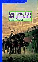 TRES DIAS DEL GLADIADOR | 9788434886216 | VIDAL,CESAR