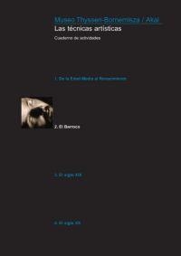 TECNICAS ARTISTICAS EL BARROCO CUADERNO DE ACTIVIDADES | 9788446023456 | ANGOSO DE GUZMÁN, DIANA/BERNÁRDEZ SANCHÍS, CARMEN/FERNÁNDEZ RUIZ, BEATRIZ/LLORENTE, ÁNGEL