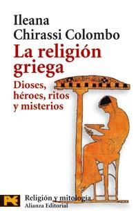 RELIGION GRIEGA. DIOSES, HEROES, RITOS Y MISTERIOS | 9788420659725 | CHIRASSI COLOMBO,ILEANA