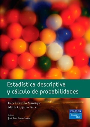 ESTADISTICA DESCRIPTIVA Y CALCULO DE PROBABILIDADES | 9788420548067 | CASTILLO MANRIQUE,ISABEL GUIJARRO GARVI,MARTA