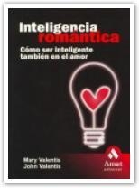 INTELIGENCIA ROMANTICA. COMO SER INTELIGENTE TAMBIEN EN EL AMOR | 9788497351737 | VALENTIS,MARY VALENTIS,JOHN