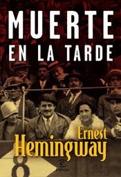 MUERTE EN LA TARDE | 9788467019643 | HEMINGWAY,ERNEST (PREMIO NOBEL 1954)